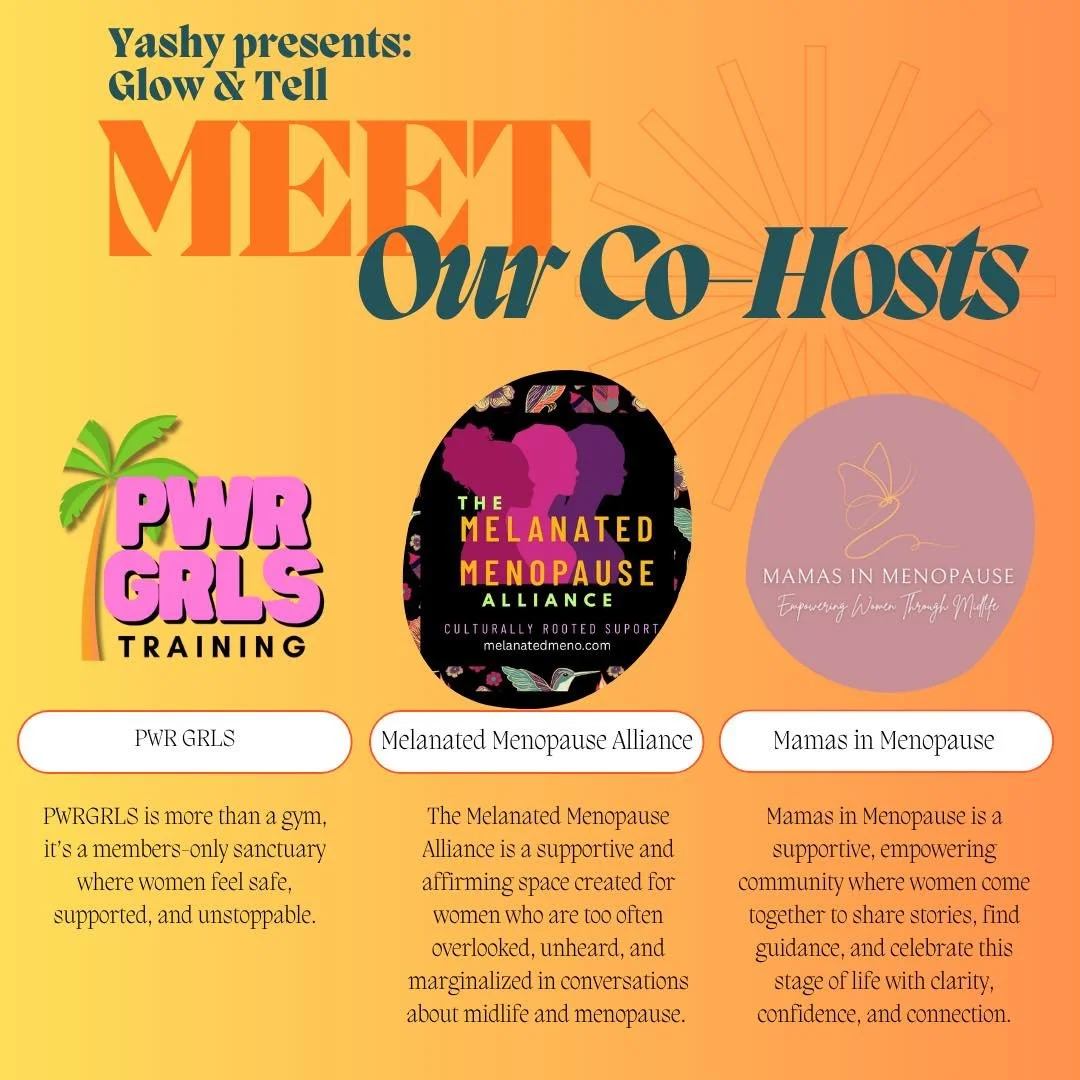 We are excited to announce our Co-Hosts for Glow &amp; Tell Sunday October 12th 5-8pm

Join us and our awesome co-hosts for an incredible event for perimenopause/menopause. We have expert panels, meet and greet with providers and brands, and expertly