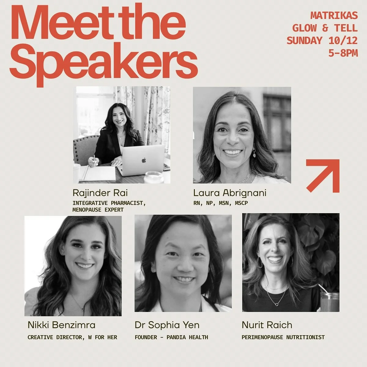 Glow &amp; Tell Panels!

6:15pm Mood Swings and Mic Drops: The New Menopause Conversation with Rajinder Rai, Dr Sophie Yen M.D., Nikki Benzimra, Laura Abrignani, and Nurit Raich
@sunraishealth 
@_wforher 
@pandiahealth 
@coastalwellwoman 
@nuritraich