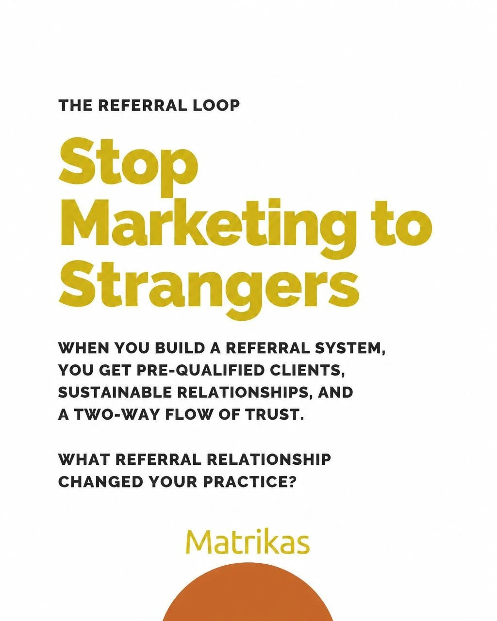 Here's the thing no one talks about: the exhaustion of cold outreach isn't a marketing problem, it's a systems problem.

When you move from chasing clients to building trust-based referral relationships with peers who actually get your work, everythi