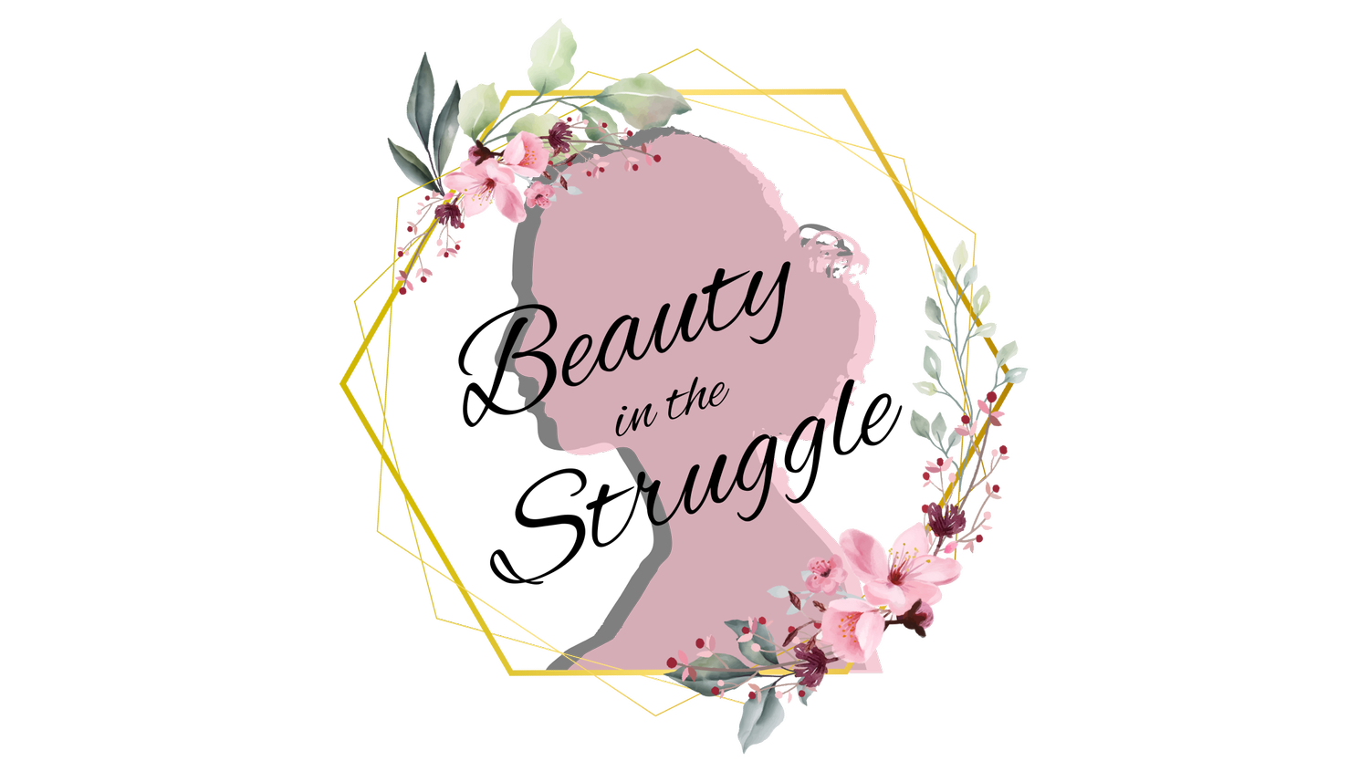 Beauty in the Struggle Designs