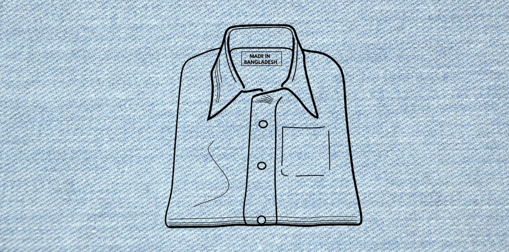 Who made my clothes?