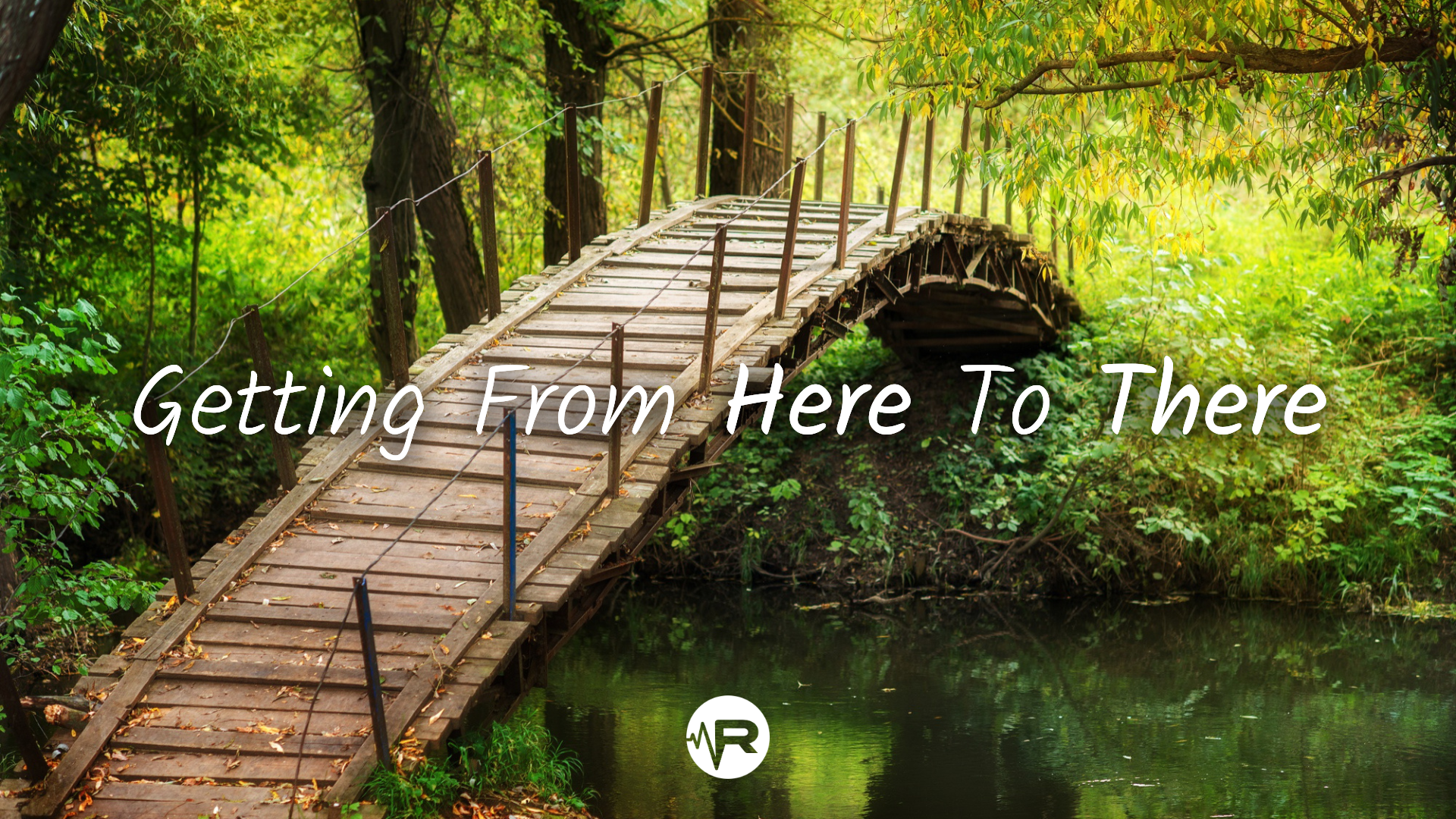 Getting From Here To There