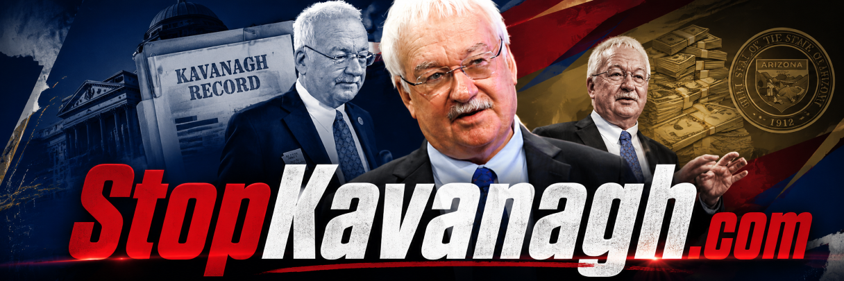 Collage of three men in suits, a file labeled 'Kavanagh Record', a state seal of Arizona, and a stack of money. The words 'Stop Kavanagh.com' are prominently displayed.