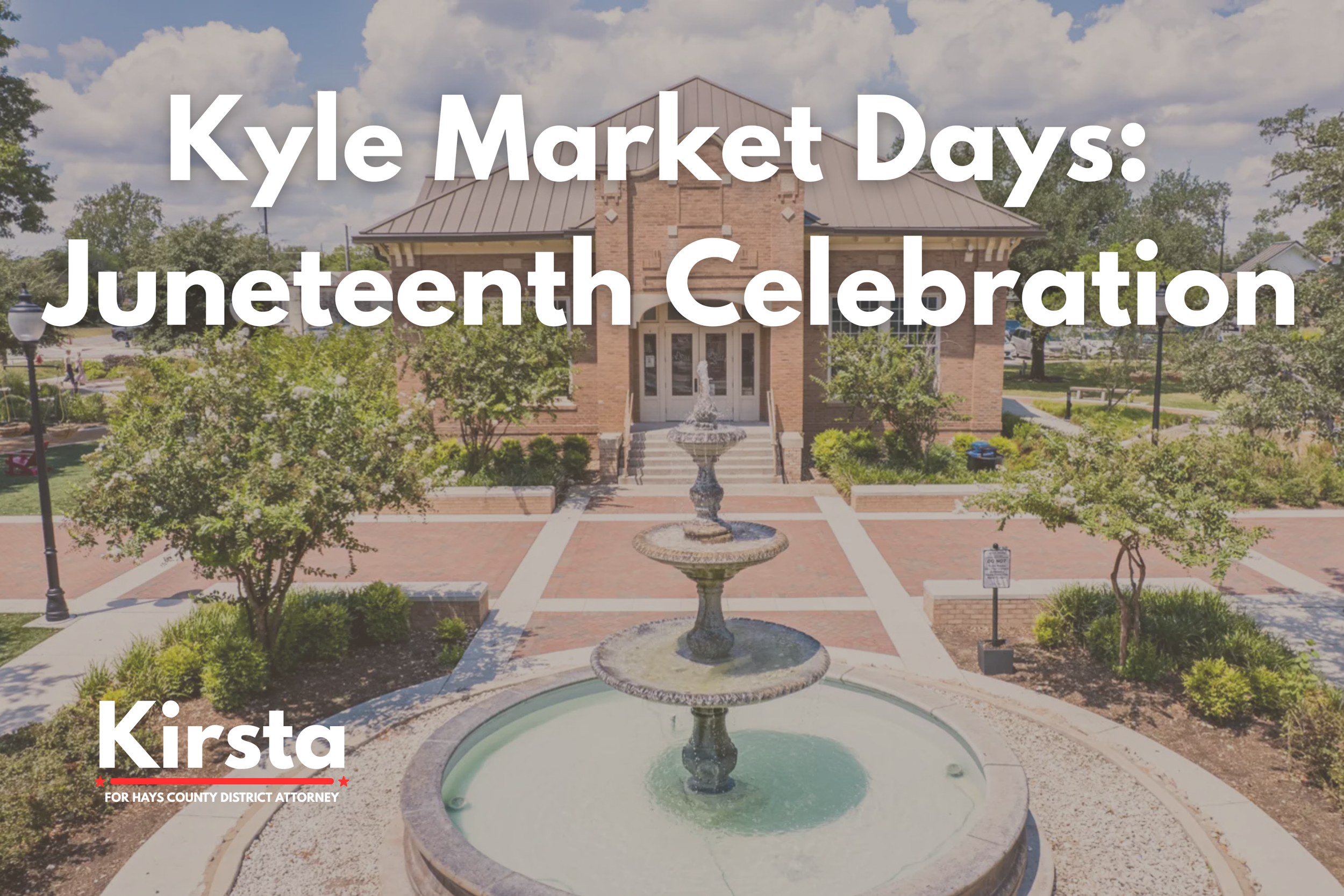 Kyle Market Days: Juneteenth Celebration