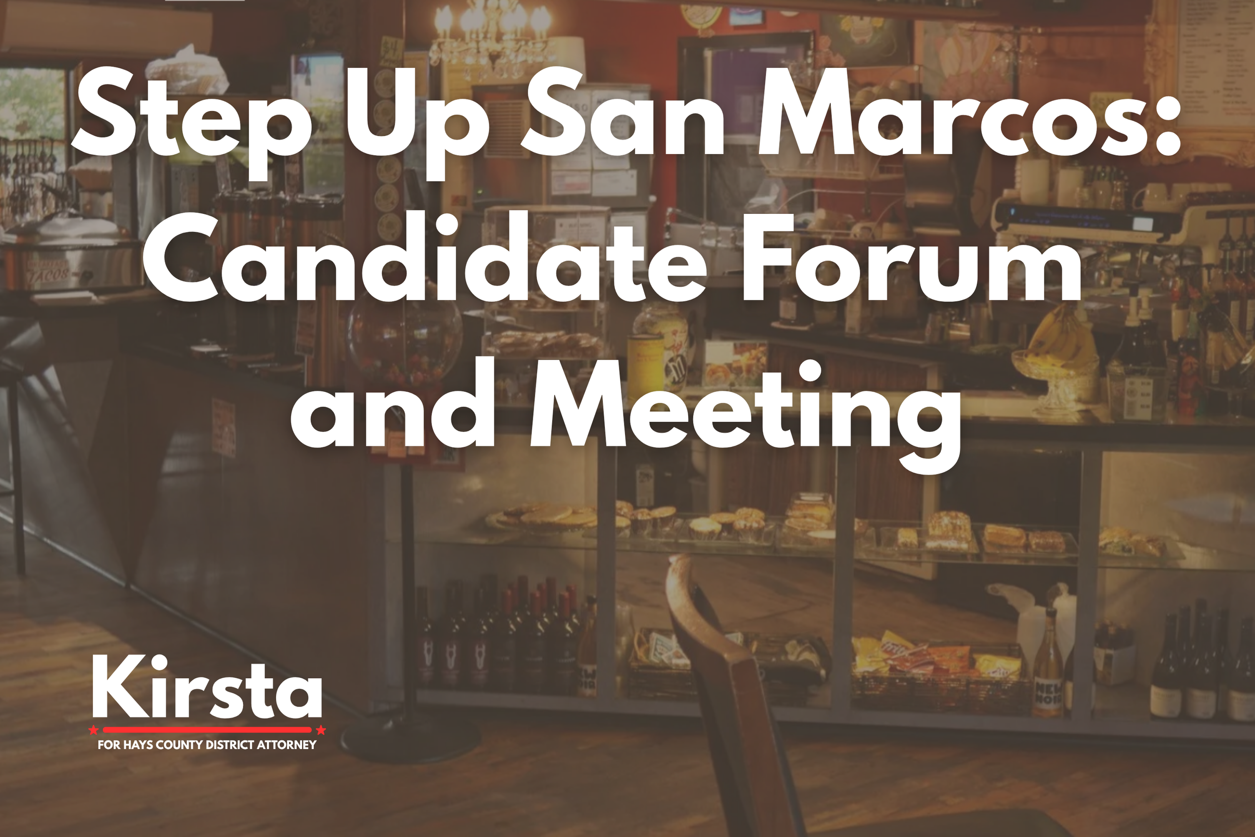 Step Up San Marcos: Candidate Forum and Meeting
