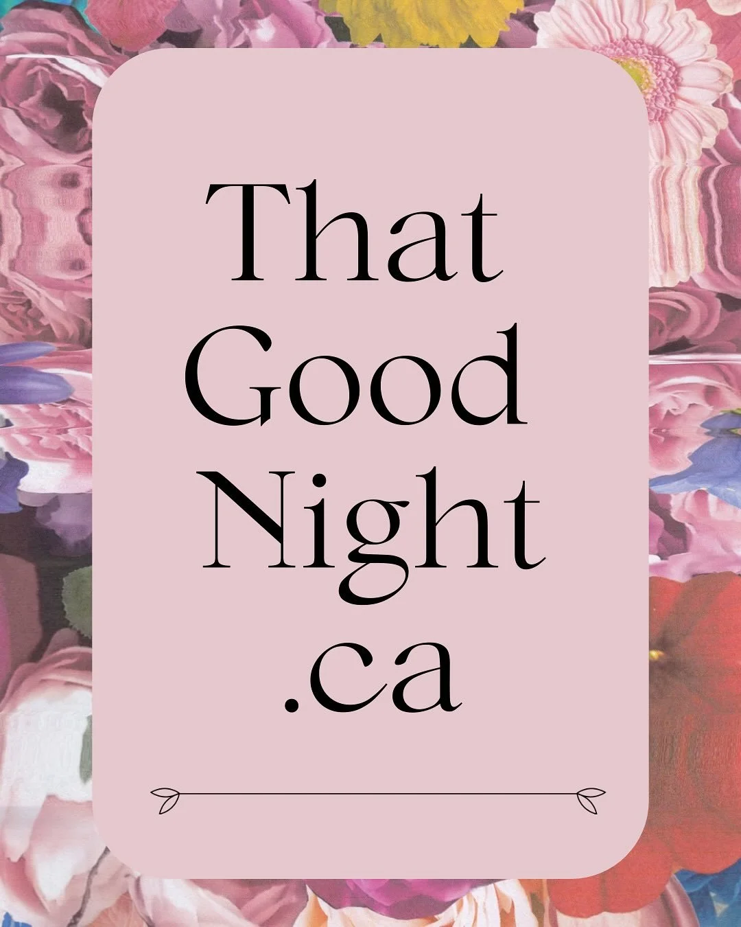 Hi friends, I&rsquo;m proud to announce that my website has had a complete makeover. Head over to www.thatgoodnight.ca to check out what I have on offer. You can book a 1:1 peer bereavement support session, a tarot pull for guidance, or purchase a PD