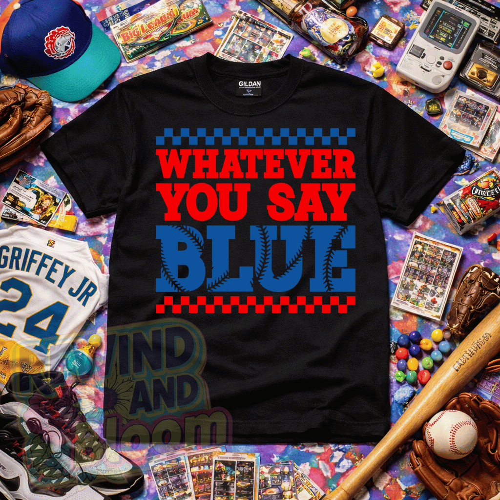 Whatever You Say Blue