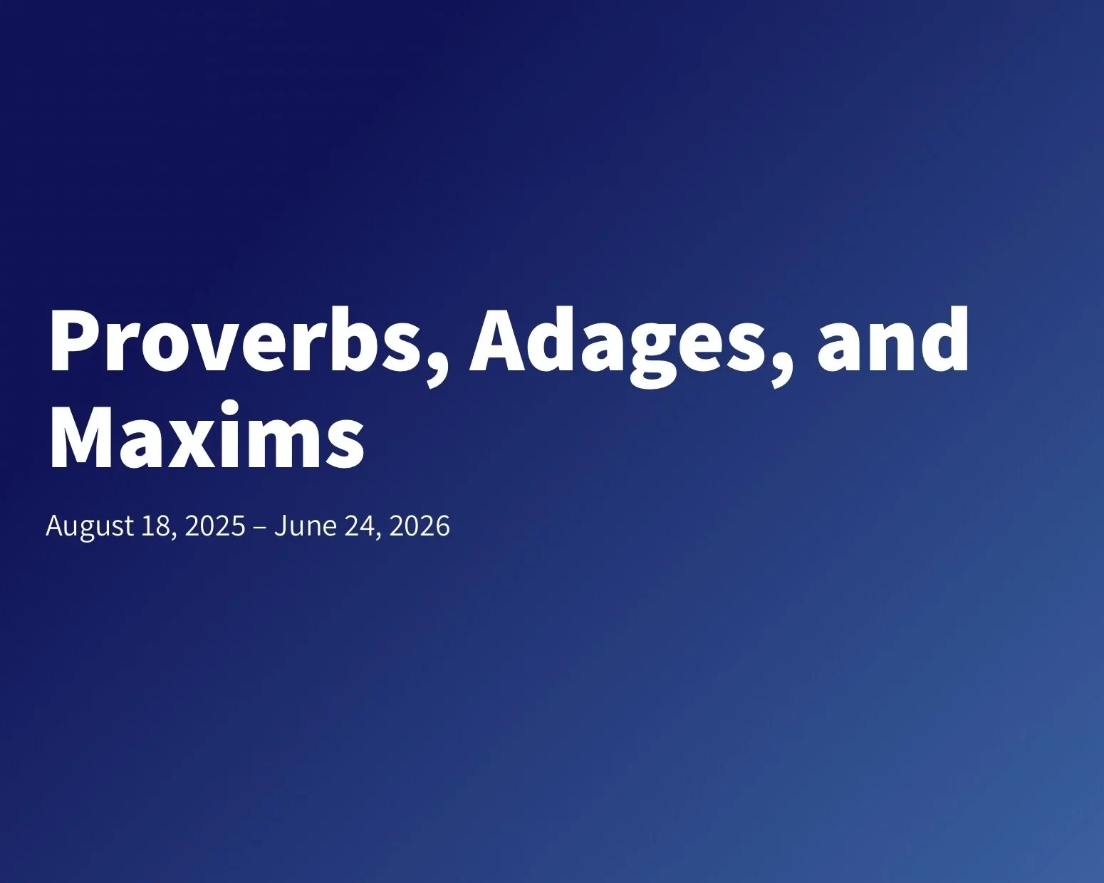 Proverbs, Adages, and Maxims