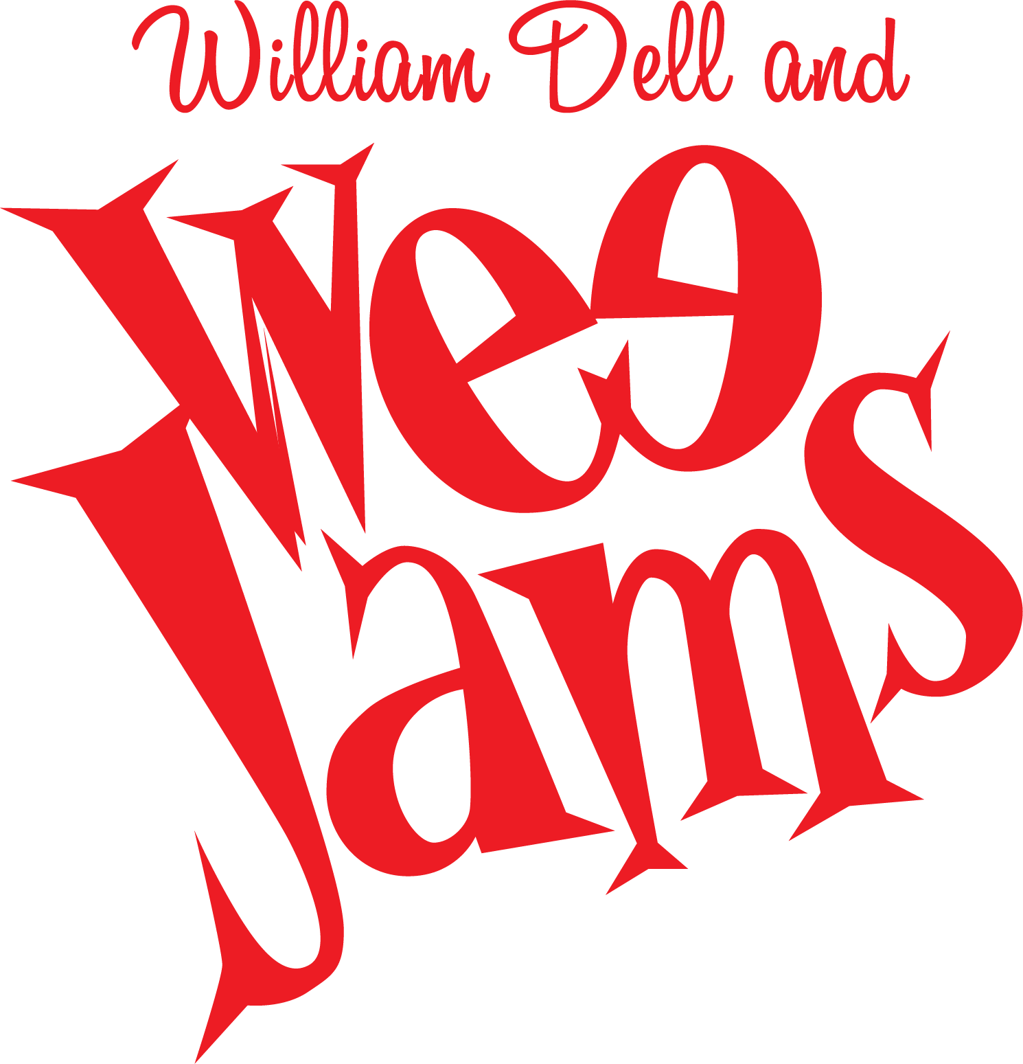 William Dell &amp; WeeJams