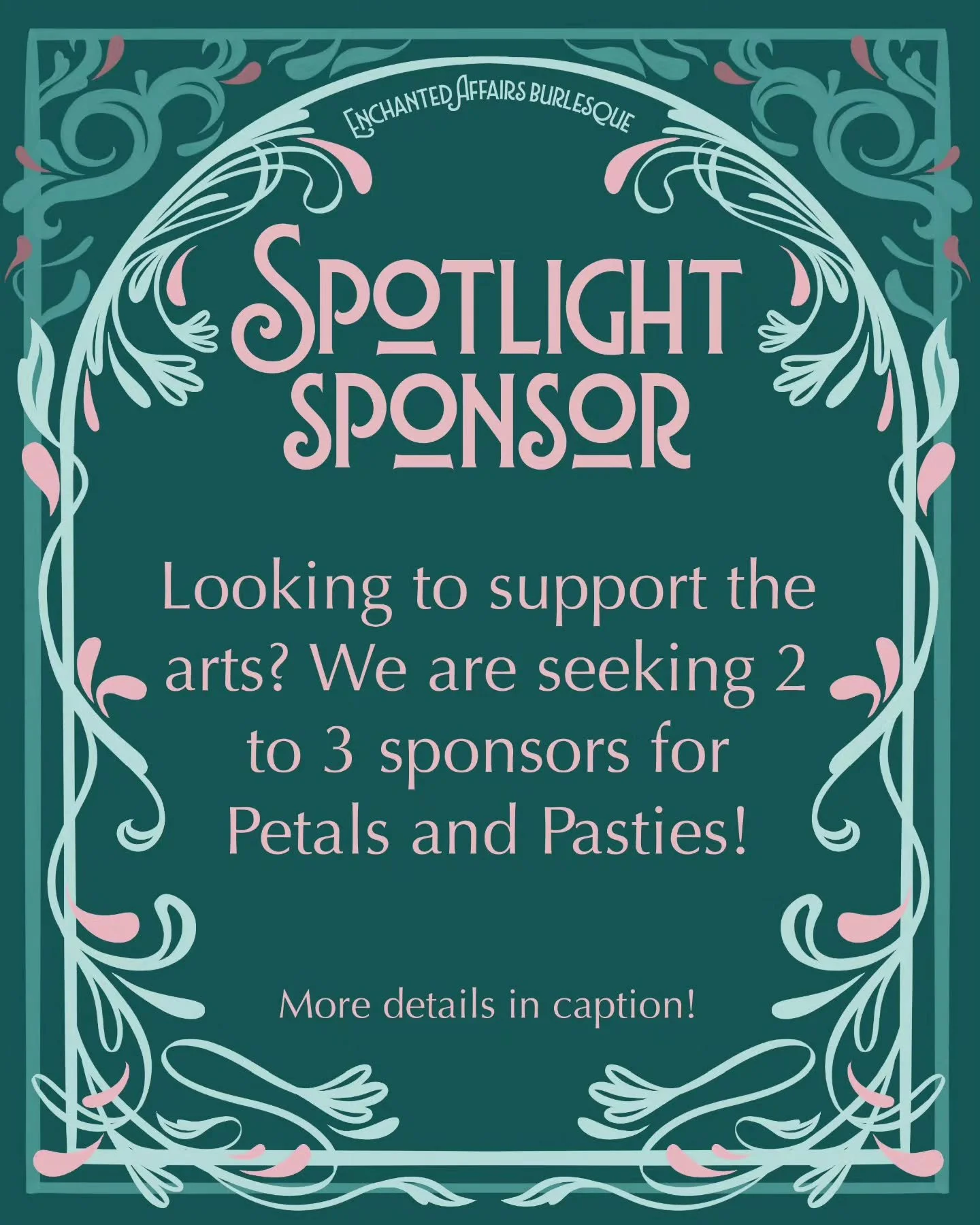 We are seeking small sponsorships to support Petals and Pasties!

The Spotlight Sponsor tier is $150, which will be applied towards two general admission tickets as a giveaway to the show or workshop of your choice. Giving the opportunity to two patr