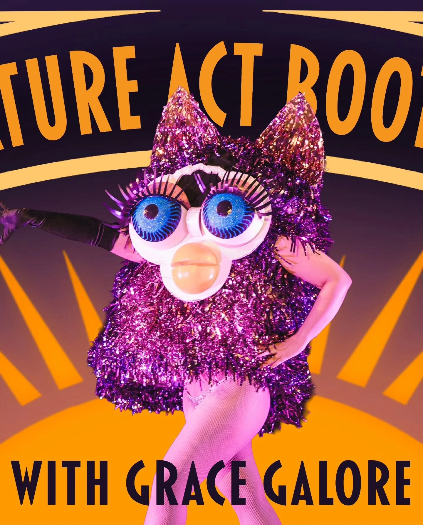 Got an idea for an act?

 Let&rsquo;s whip it into something unforgettable.

In this hands-on workshop, Grace Galore shares the creative framework behind her internationally recognized Felicia the Furby act and shows you how to develop original, full