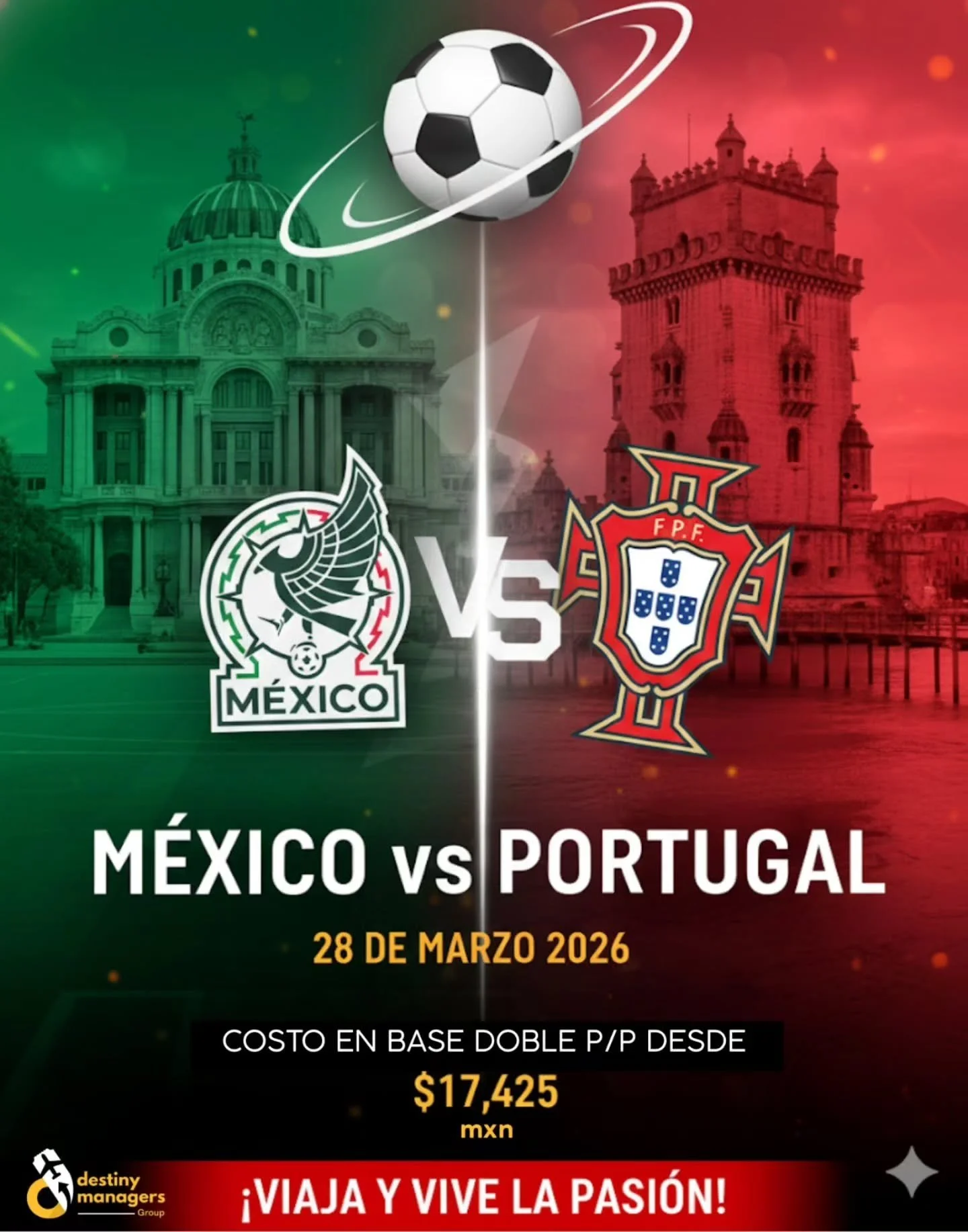 🎉 &iexcl;Vive el Partidazo del A&ntilde;o! 🇲🇽⚽🇵🇹
M&eacute;xico vs Portugal

📅 28 de marzo 2026
📍 Estadio Banorte

🔥 &iexcl;No te quedes fuera de este encuentro &eacute;pico rumbo al mundial 2026!

💥 Costo por persona en base doble desde:
👉 