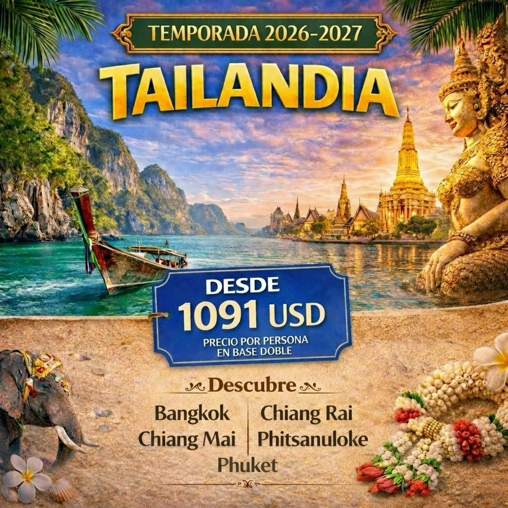 🌏✨ TAILANDIA 2026&ndash;2027 ✨🌏
&iexcl;Descubre la magia de Asia con un programa completo y organizado!

🏝️ Tu cliente podr&aacute; recorrer:
Bangkok &bull; Chiang Rai &bull; Chiang Mai &bull; Phuket

💰 Desde 1091 USD por persona (base doble)

🗓
