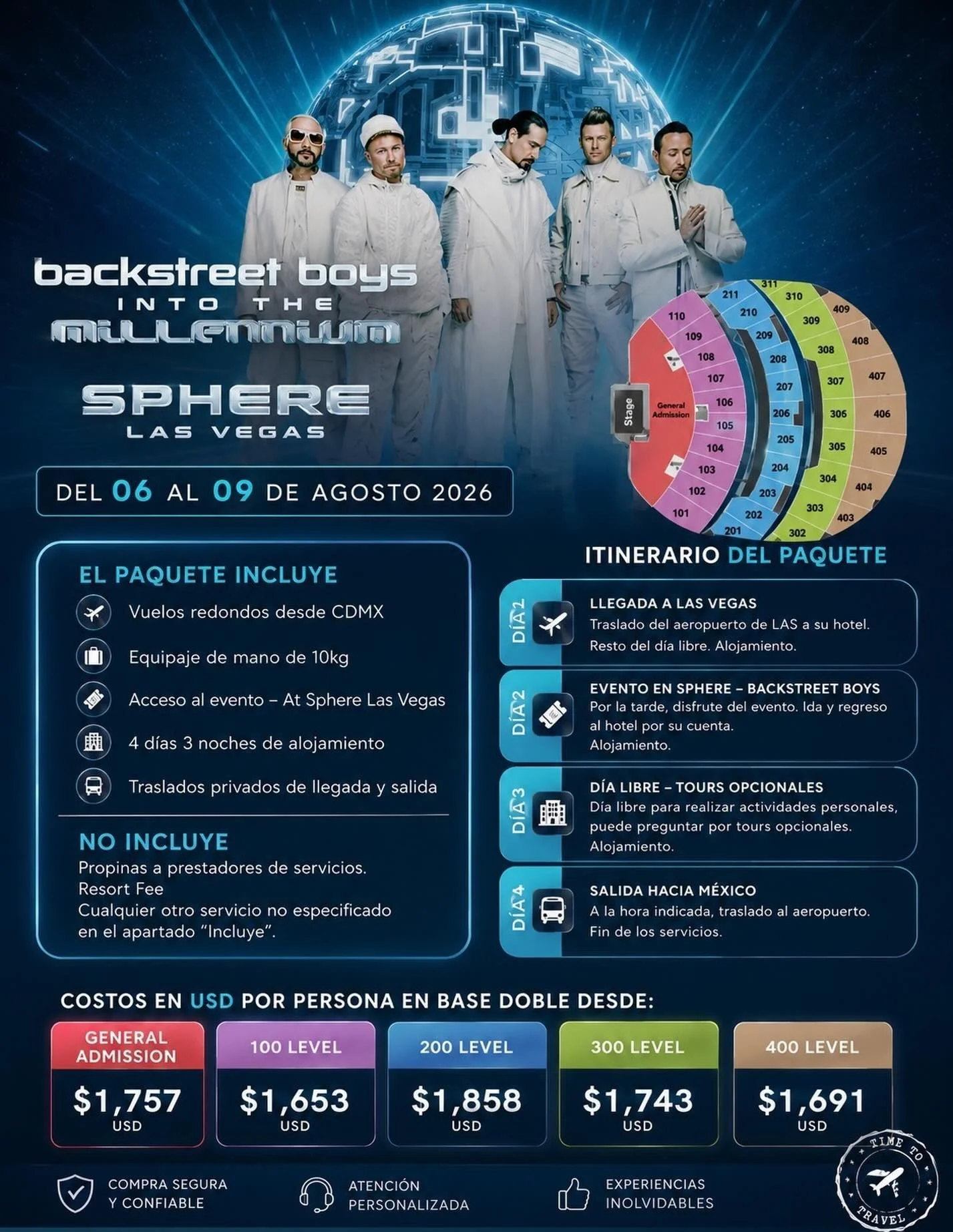 🎶✨ &iexcl;BACKSTREET BOYS EN LAS VEGAS! ✨🎶
Viaja, canta y vive una noche hist&oacute;rica en Sphere Las Vegas🛸🎤

📍 Del 06 al 09 de Agosto 2026
✈️ Saliendo desde CDMX
🏨 4 d&iacute;as / 3 noches
🎟️ Incluye acceso al evento + traslados + alojamie