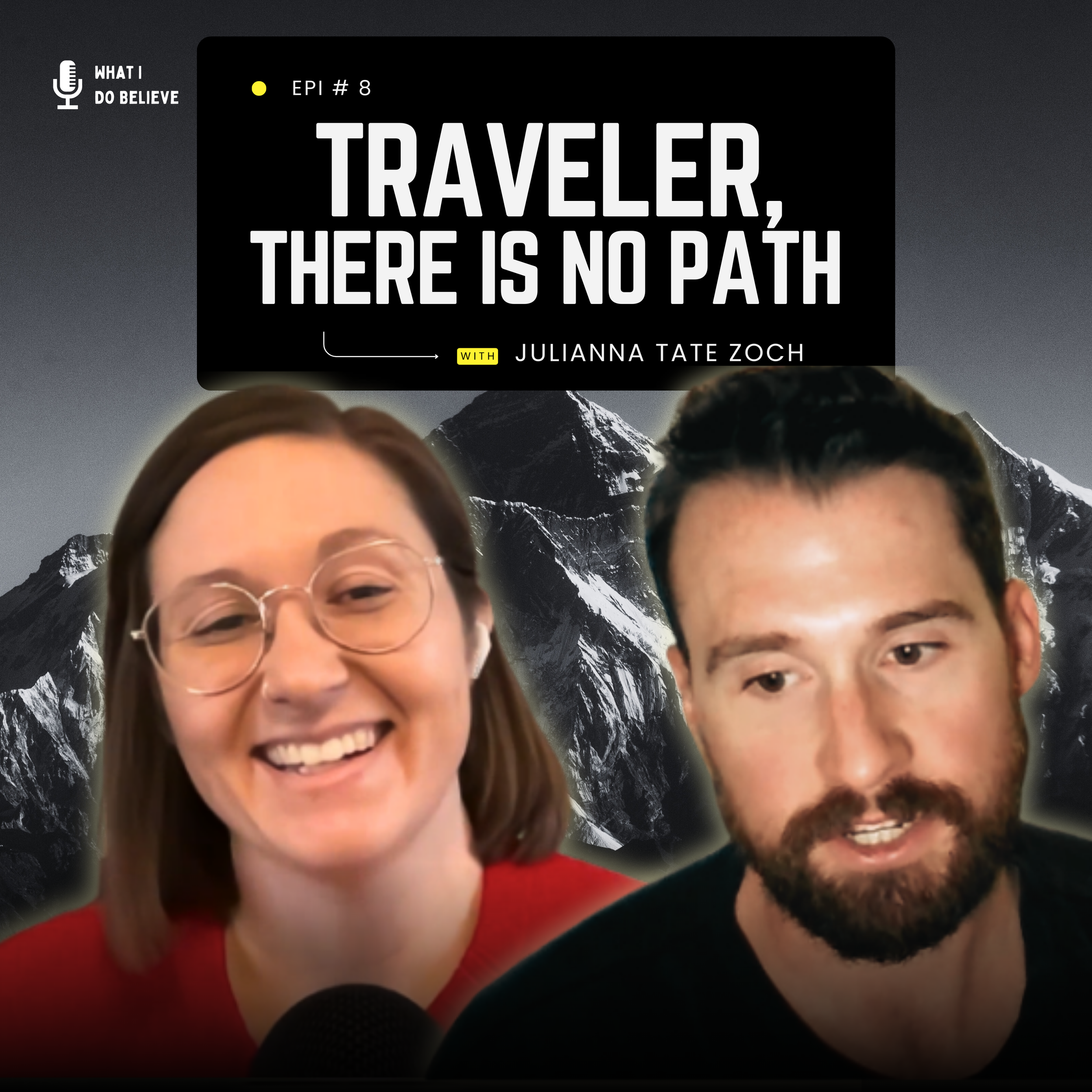 Episode 8: “Traveler, There is No Path”