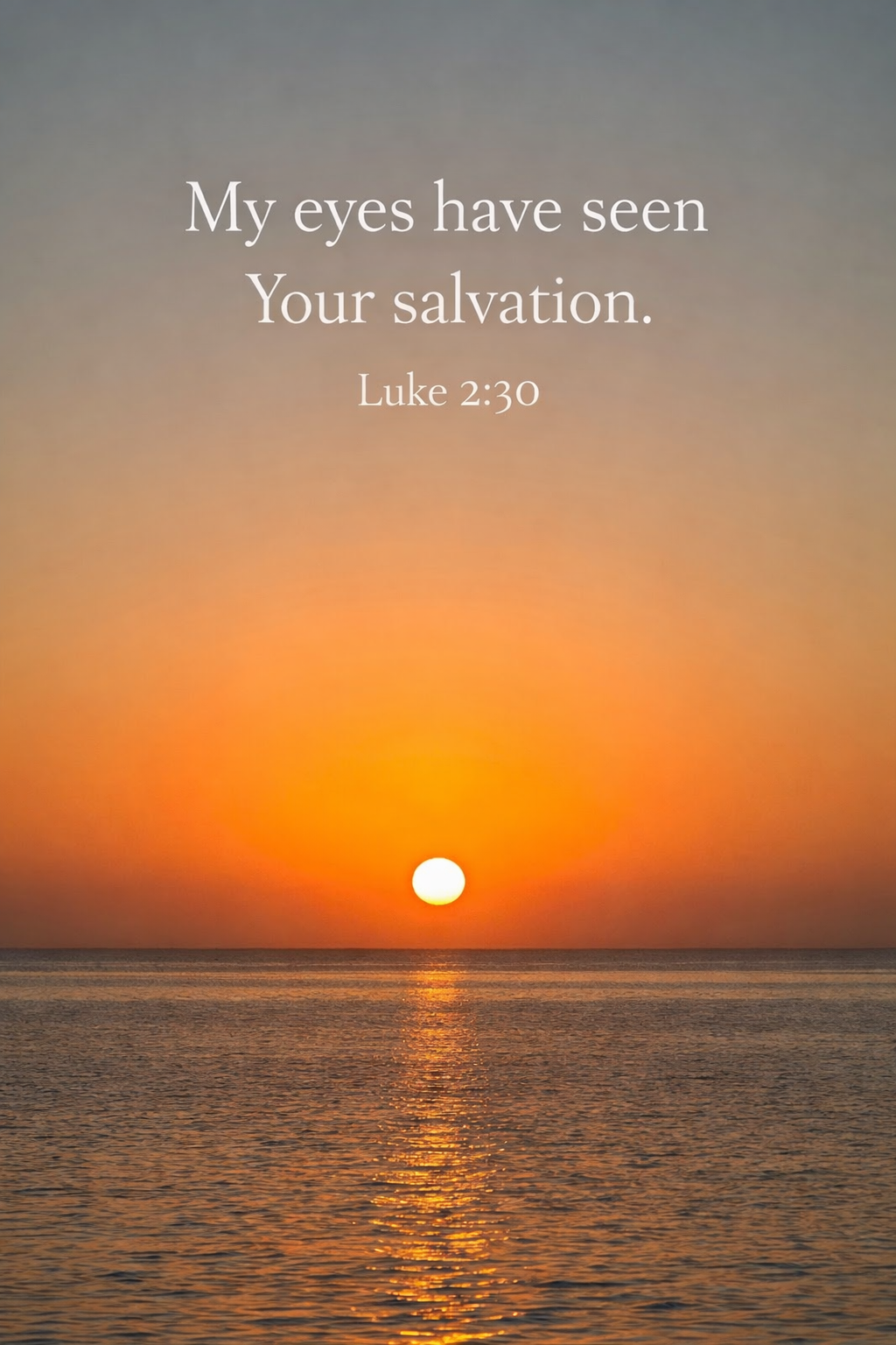 My Eyes Have Seen Your Salvation