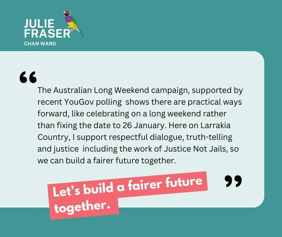 As we reflect on 26 January, it&rsquo;s important to acknowledge that for many Aboriginal people this date represents invasion and loss, not celebration. Leaders like Asta Hill, NT Independents Justine Davis and Yingiya Guyula, and Clover Moore and t