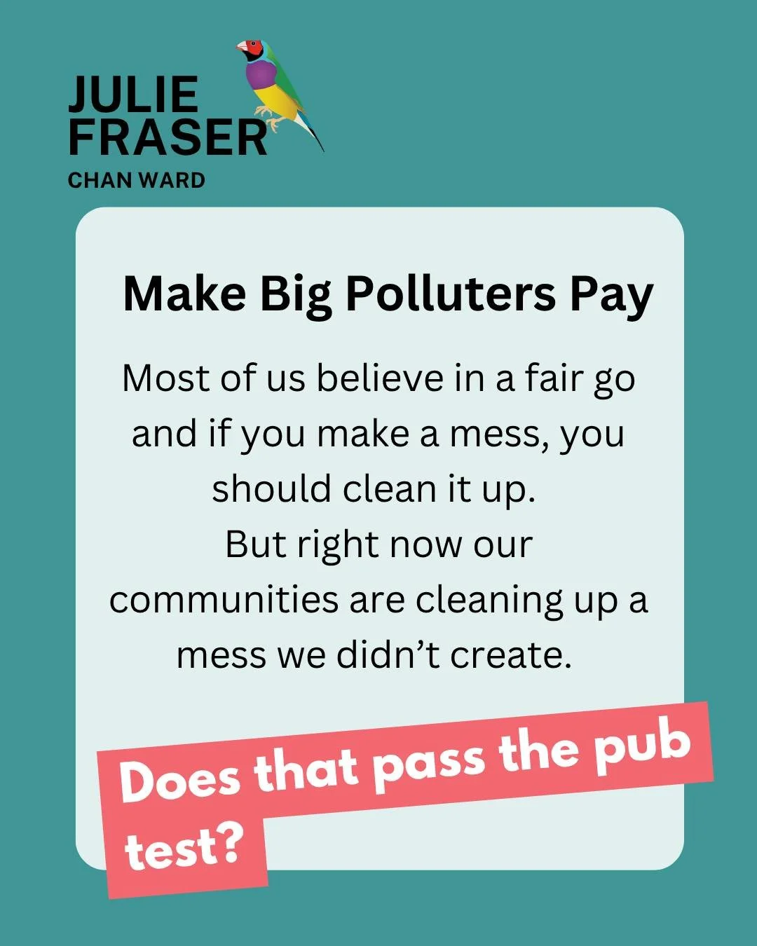 Most of us believe in a fair go and if you make a mess, you should clean it up.  But right now our communities are cleaning up a mess we didn&rsquo;t create.  Residents are paying more  through insurance and repairs. Councils are paying more through 