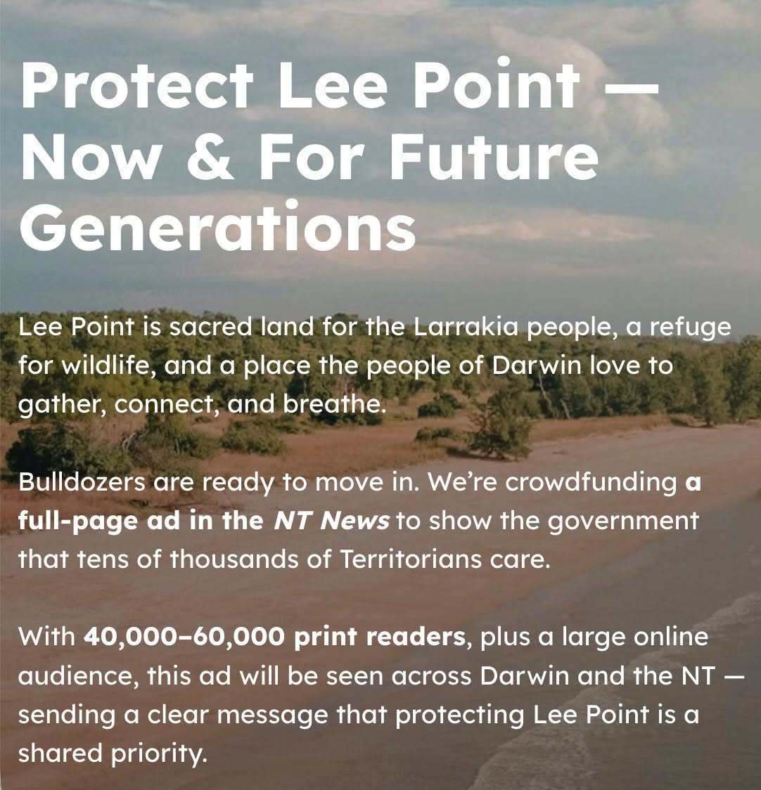 Chip in today to help publish a full-page ad in the NT News and show the NT and Federal governments that tens of thousands of Territorians care about protecting Lee Point.

No matter the size of your donation, your support helps ensure Lee Point is p