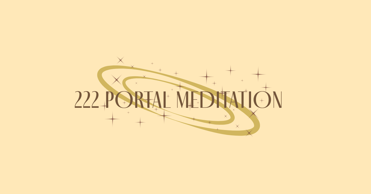 Divine Timing 222 Portal Meditation Circle