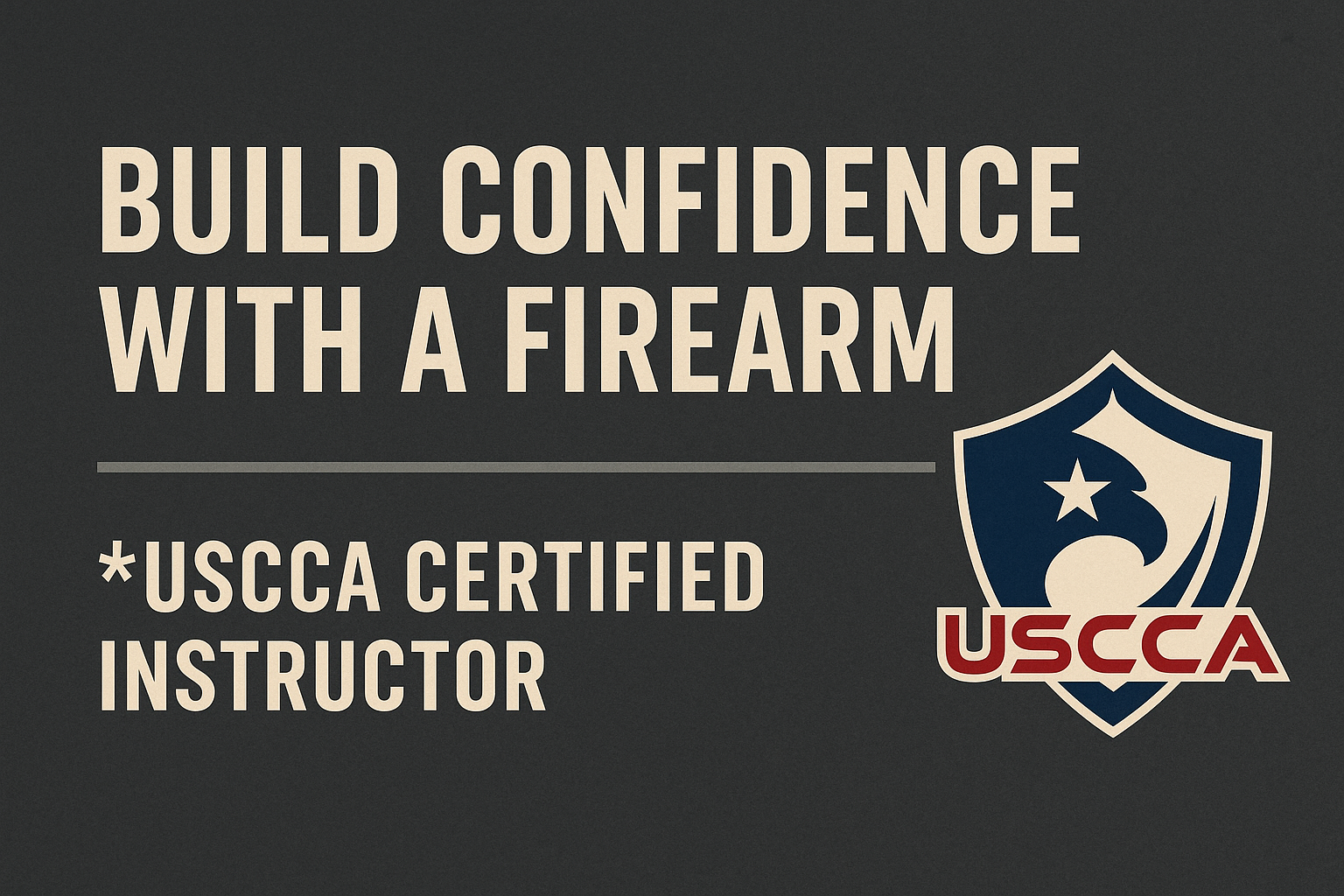 Text on a dark background reads 'Build Confidence with a Firearm' and 'USCCA Certified Instructor' with the USCCA logo, which includes a shield, a star, and a crescent moon.