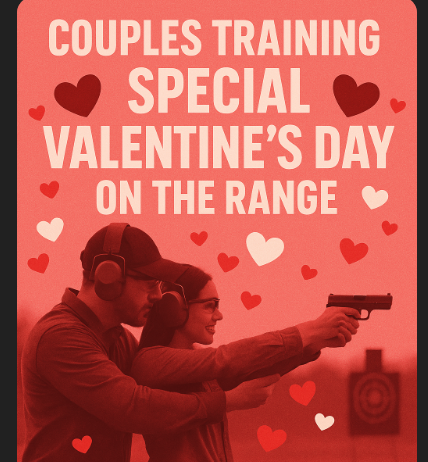 A couple at a shooting range, with the woman aiming a gun and the man standing behind her, both wearing hearing protection, with Valentine's Day themed hearts in the background and the text 'Couples Training Special Valentine's Day on the Range'.