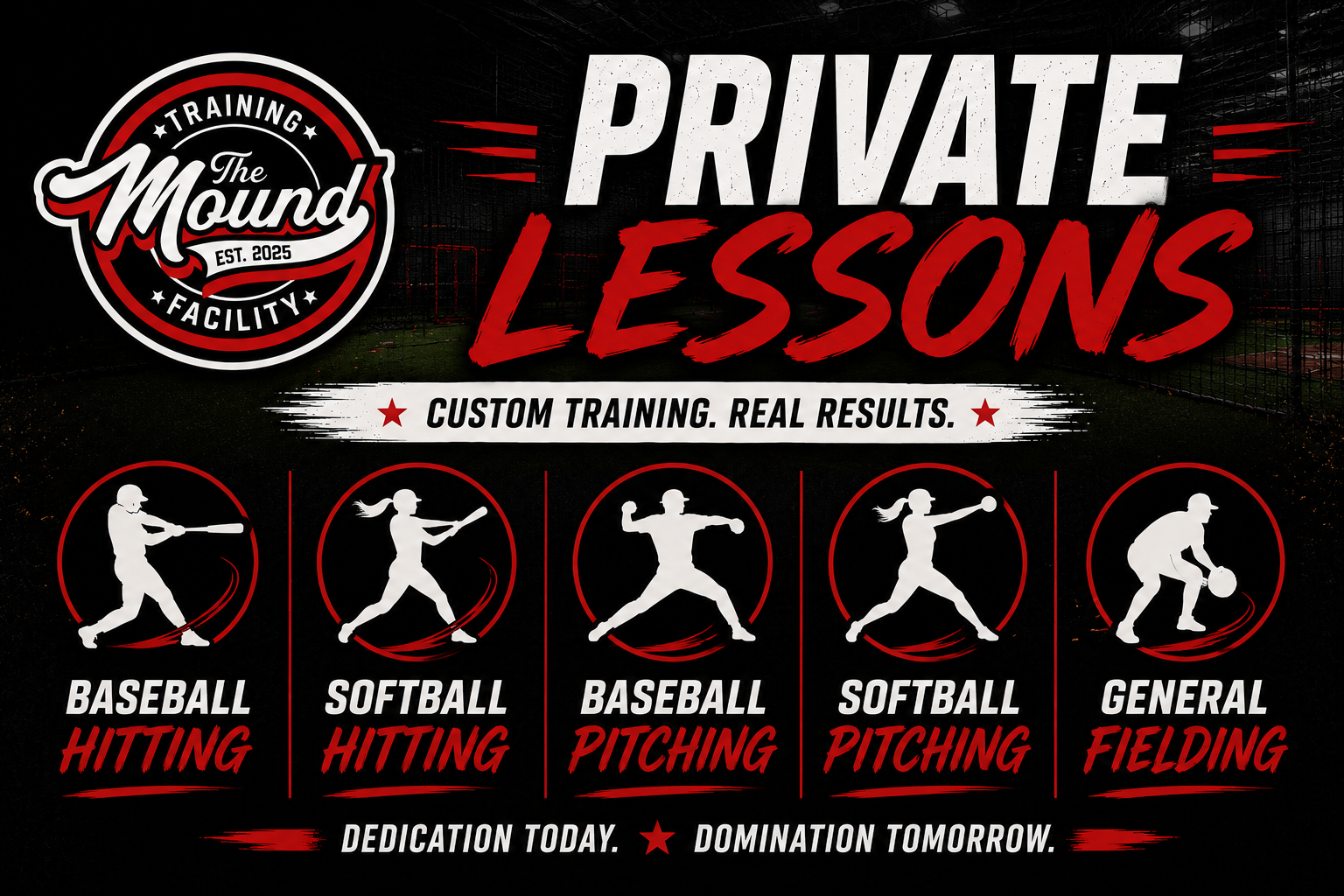 An advertisement for private lessons at The Mound Training Facility, established 2025. The sign promotes custom training for real results, featuring silhouettes of athletes swinging bats, throwing, pitching, and fielding, with the slogans 'Dedication Today, Domination Tomorrow.'