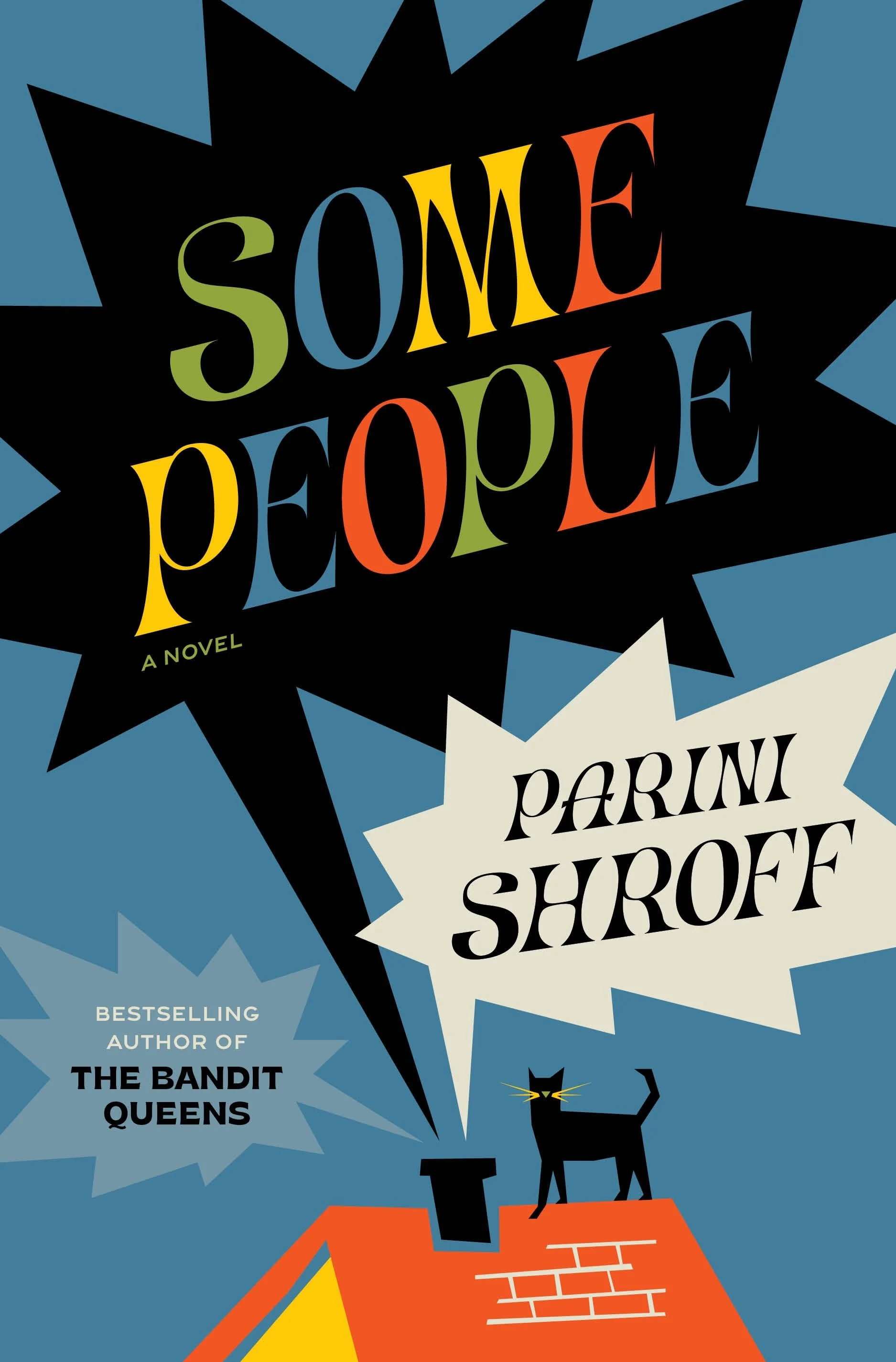 Book cover for 'Some People' by Parini Shroff, featuring colorful text, a black cat on a rooftop, and a large black burst shape with the title.