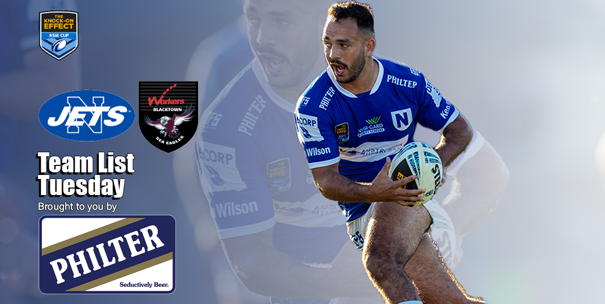 Newtown Jets Team List v Blacktown Workers Sea Eagles Sat 22nd July, 2023 (BEER FOOTY FOOD FESTIVAL)