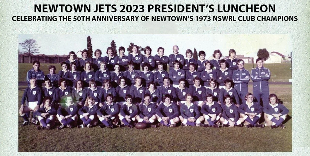 NEWTOWN JETS 2023 PRESIDENT’S LUNCHEON - CELEBRATING THE 50TH ANNIVERSARY OF NEWTOWN’S 1973 NSWRL CLUB CHAMPIONS