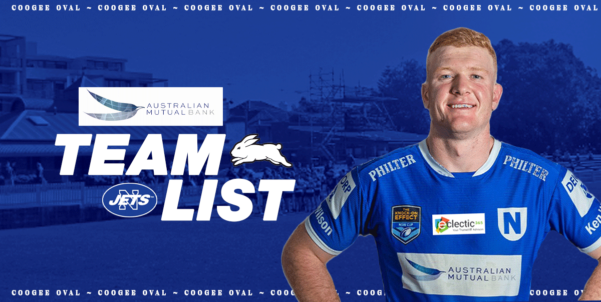 Newtown Jets Team List v South Sydney Rabbitohs (Farrell Rayner Cup) Sun 29th July 2025