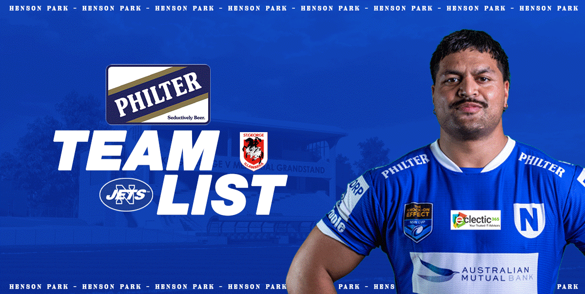 Newtown Jets Team List v St George Illawarra Dragons Sat 26th July, 2025 (BEER FOOTY FOOD FESTIVAL)
