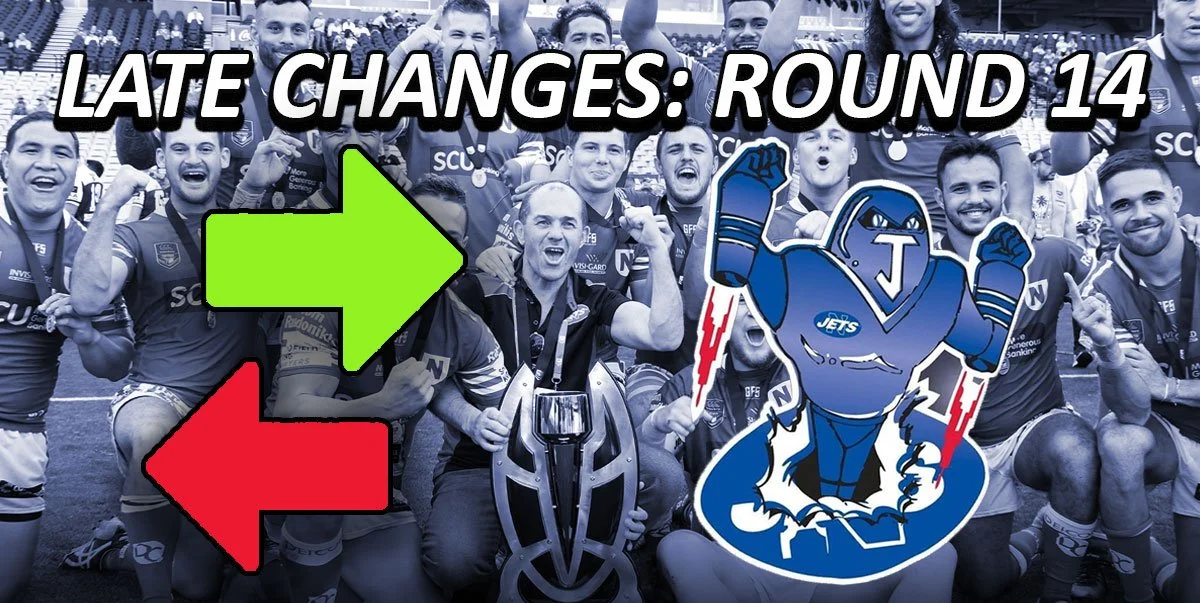 ROUND 14 LATE CHANGES