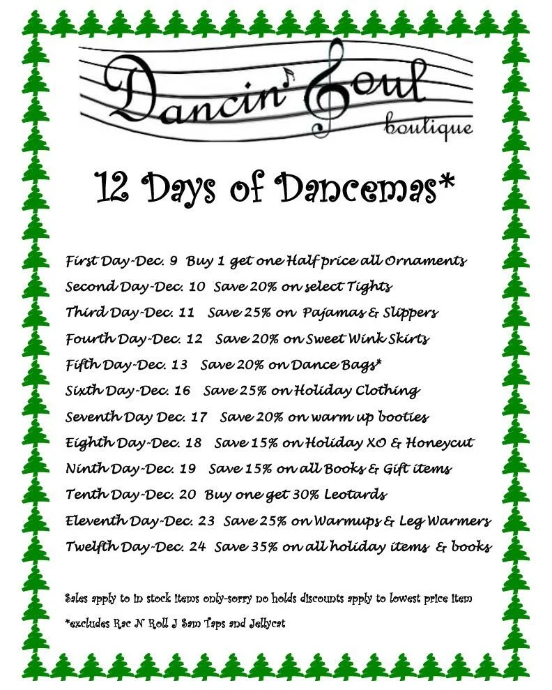 Happy 12 Days of Dancemas from Dancin Soul! There are 12 shopping days until Christmas at Dancin Soul Boutique.  Check out our 12 different special sales for your Dancer's Wish List.