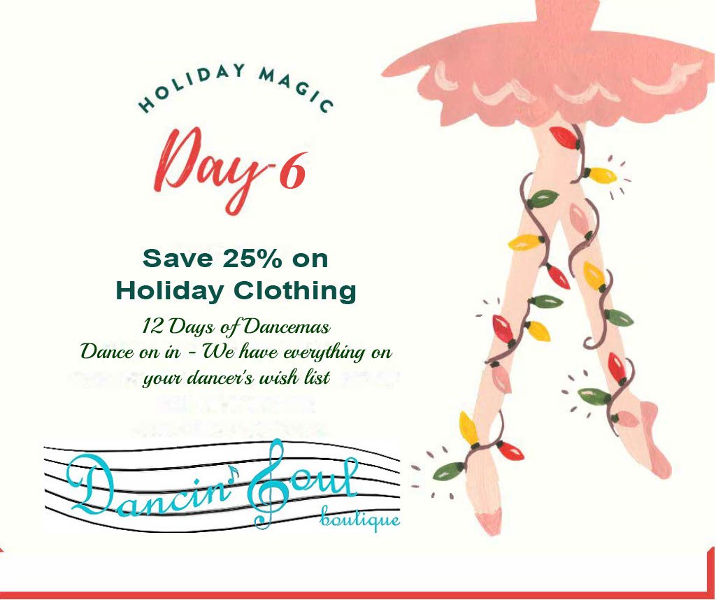 12 Days of Dancemas continue with the Sixth day December 16 Save 25% on Holiday Themed Clothing* while supply lasts. Dance on in and gear up for spirit days and holiday cheer at Dancin Soul Boutique 620 Grand Ave Ste A Carlsbad #shoplocal #dancergift