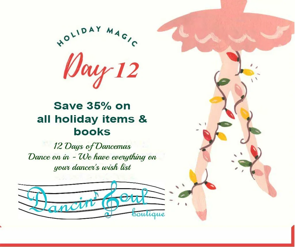 On the 12th and final day of Dancemas save on Holiday Items and books.  Finish the last minute list at Dancin Soul Boutique until 2pm on December 24th.  We wish you a very Merry Christmas! #dancergifts #carlsbadvillage #danceshop #christmasgifts #sho