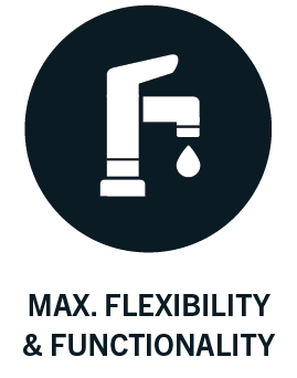 Icon of a faucet with a water droplet, labeled "MAX. FLEXIBILITY & FUNCTIONALITY."