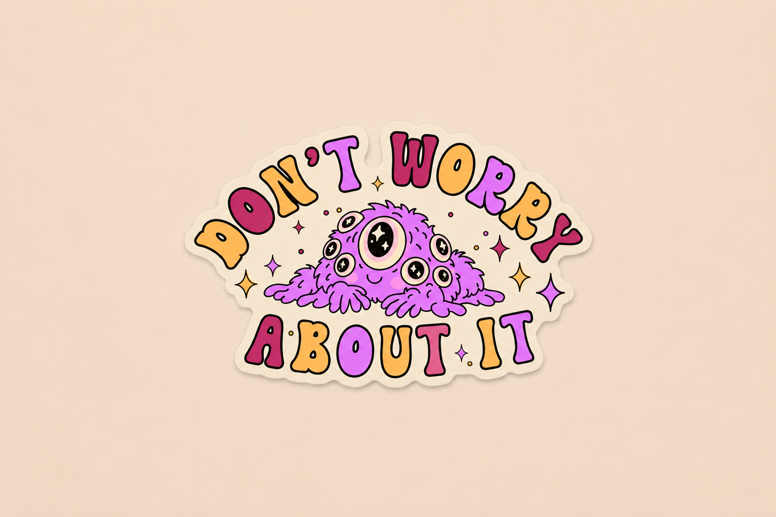 Don't Worry About It | Feel Weird | Vinyl Sticker