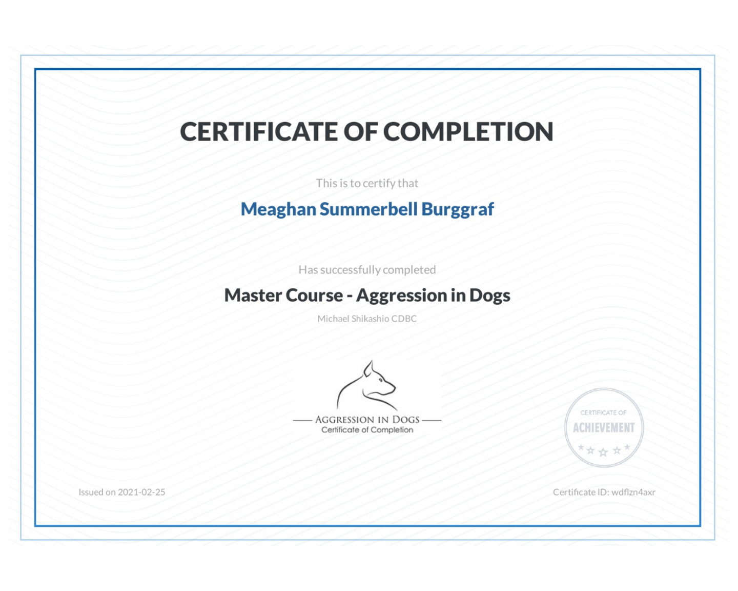 Master Course - Aggression in Dogs completed by Meaghan Summerbell, Portland & Gresham Dog Trainer. 