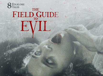 “The Field Guide To Evil” Launching March 29th In Theaters and VOD