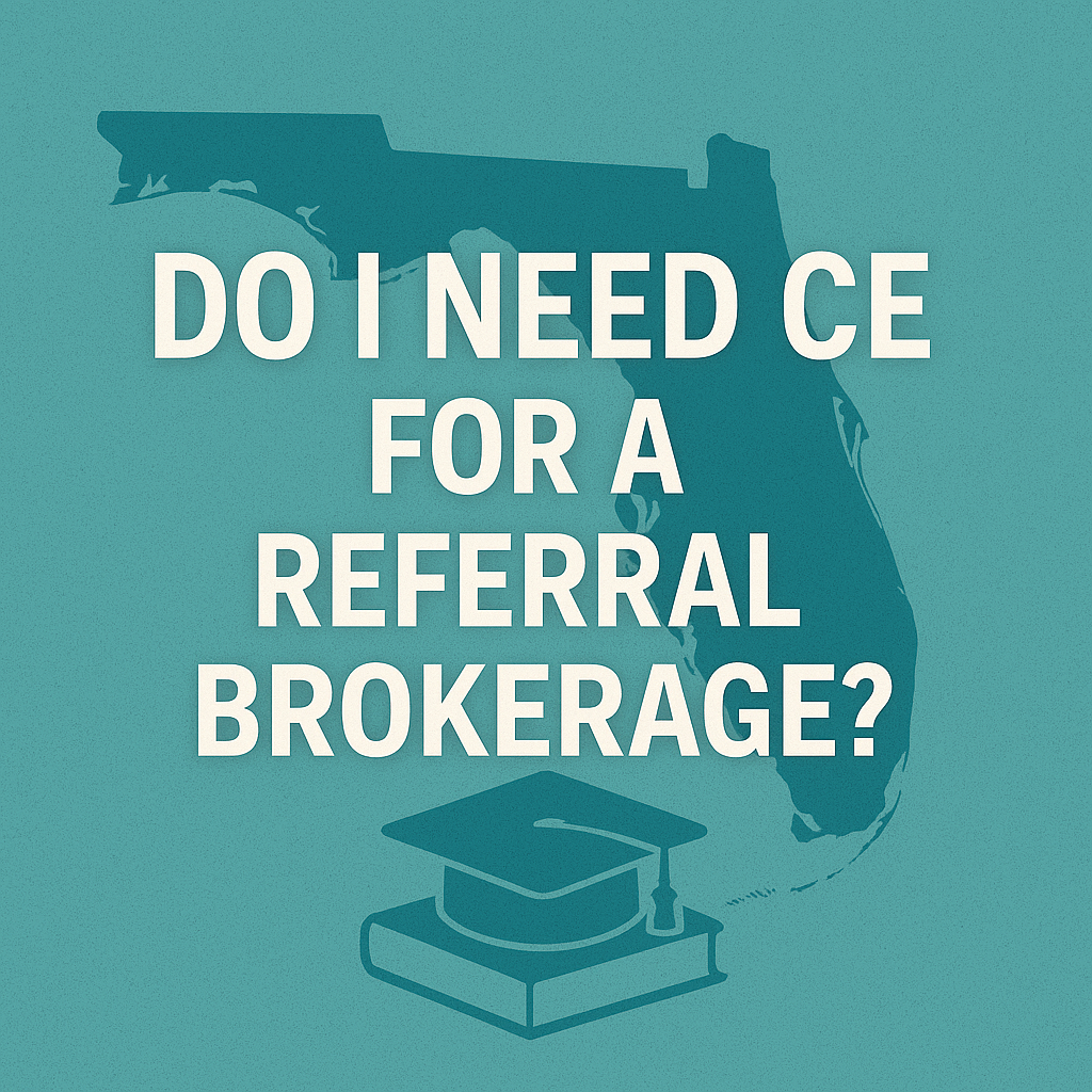 Do I Have to Keep Up With Continuing Education if I’m With a Referral Brokerage in Florida?