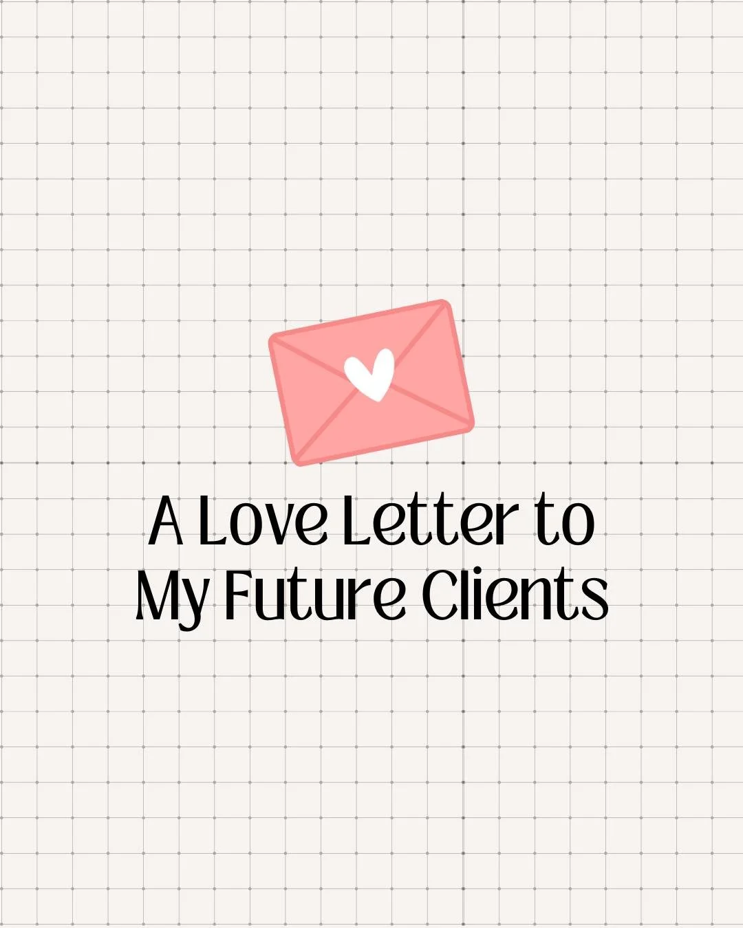 A love letter to my future clients. 💌

This is for the dreamers, the visionaries, and the go-getters who are ready to grow&mdash;but don&rsquo;t want to do it all alone anymore.

If you&rsquo;ve been craving support, systems, and strategies to help 