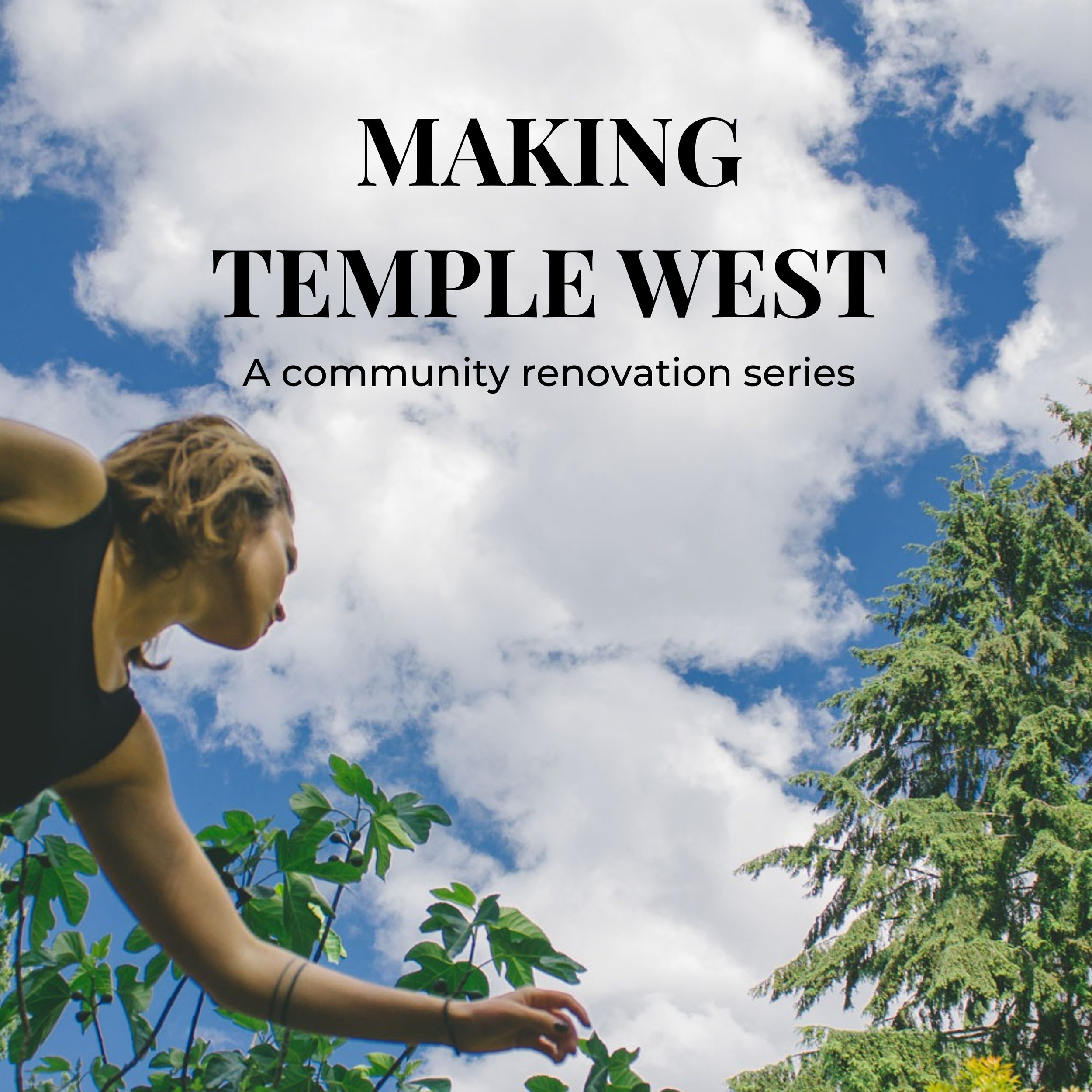 Making Temple West