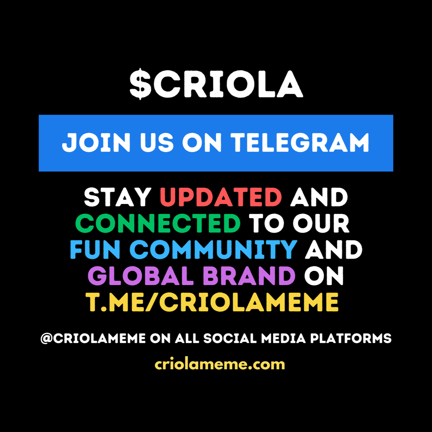 CRIOLA MEME - JOIN US ON TELEGRAM - CRYPTO SOLANA MEMECOIN