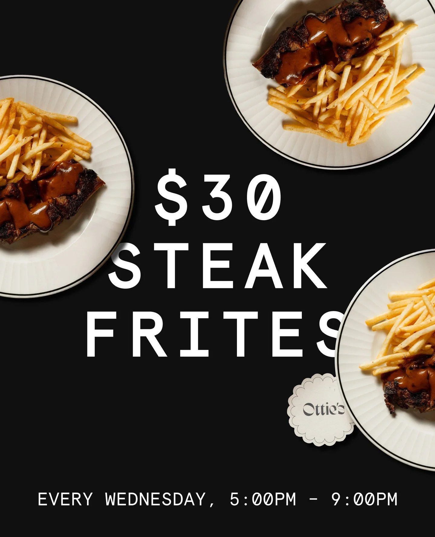 Ottie’s midweek staple is here: Steak Frites for $30. Enjoy a tender 200g Southern Ranges Porterhouse with bottomless frites, finished your way with Peppercorn Sauce or Café de Paris Butter. Perfect for an after-work bite, date night, or