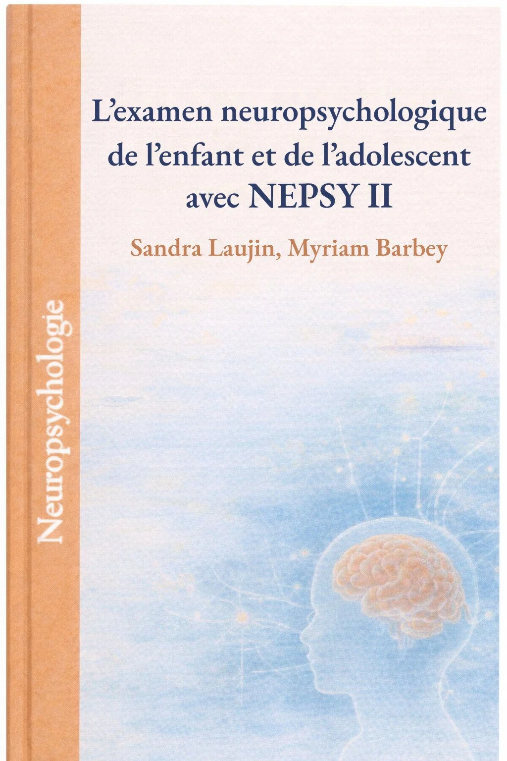 L'examen neuropsychologique de l'enfant et de l'adolescent avec NEPSY II