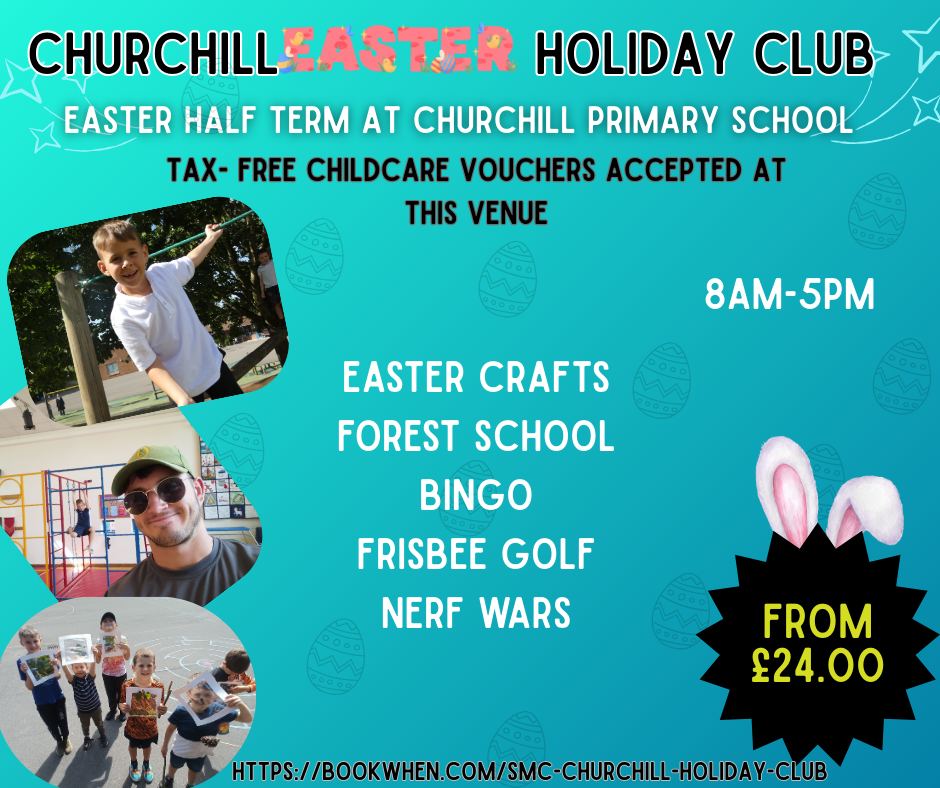 Colorful poster advertising an Easter holiday club at Churchill Primary School, featuring activities like Easter crafts, forest school, bingo, frisbee golf, and Nerf wars, with images of children playing and a man wearing sunglasses, priced from £24.00.