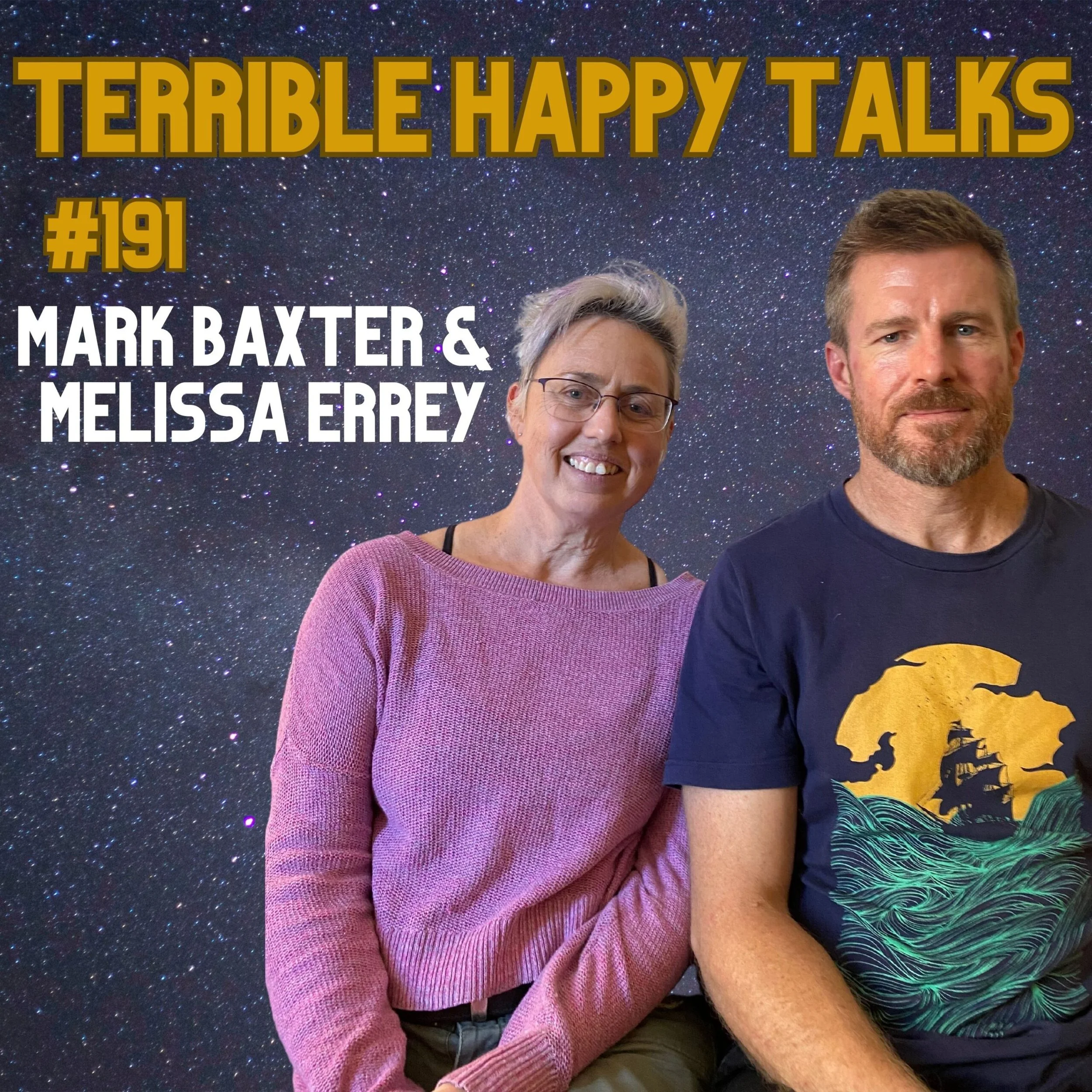 #191 - Mark Baxter and Melissa Errey: “Growth happens when you endure the ordeal”.