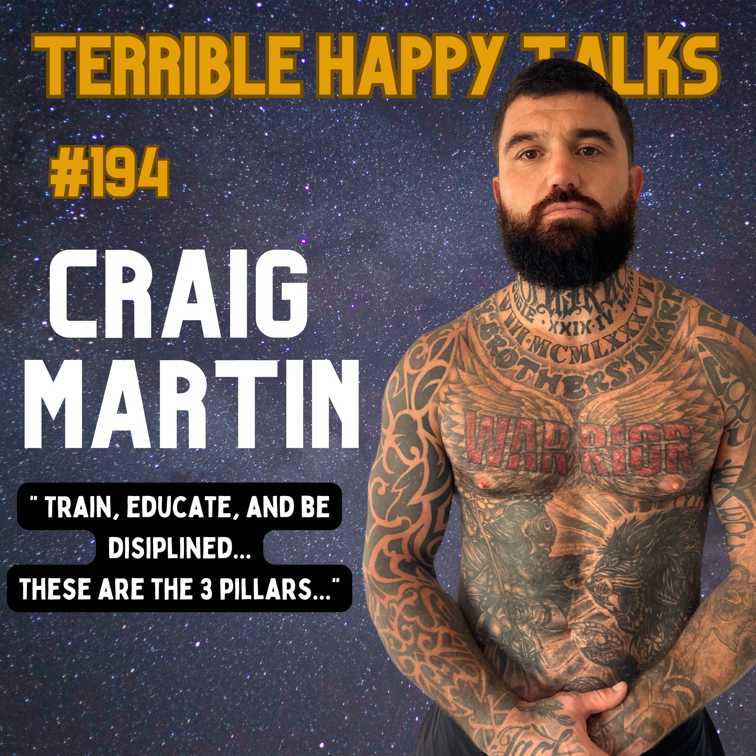 #194 - Craig Martin: "Train hard, get educated, be disciplined. These are the 3 pillars".