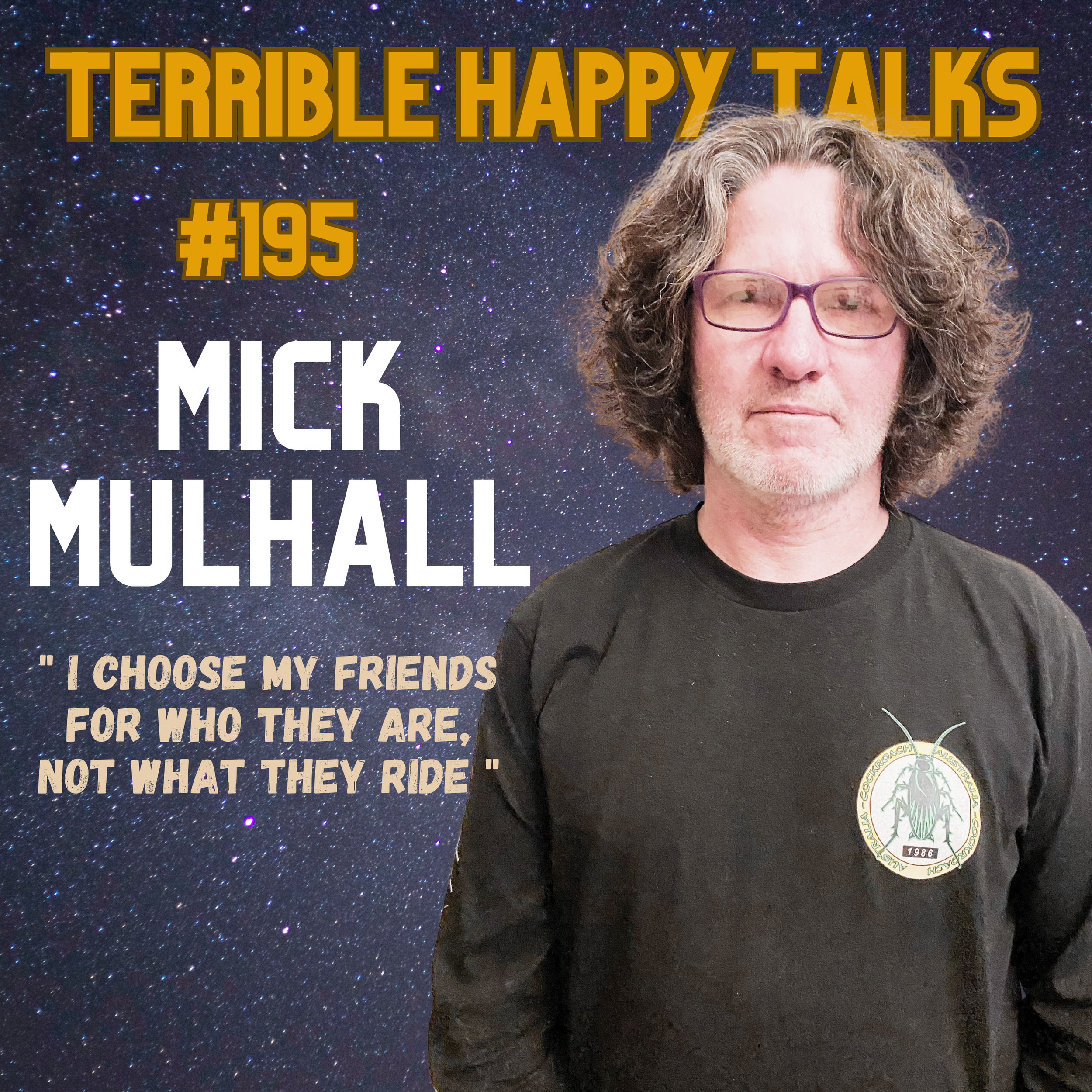 #195 - Mick Mulhall: “I choose my friends for who they are, not what they ride”